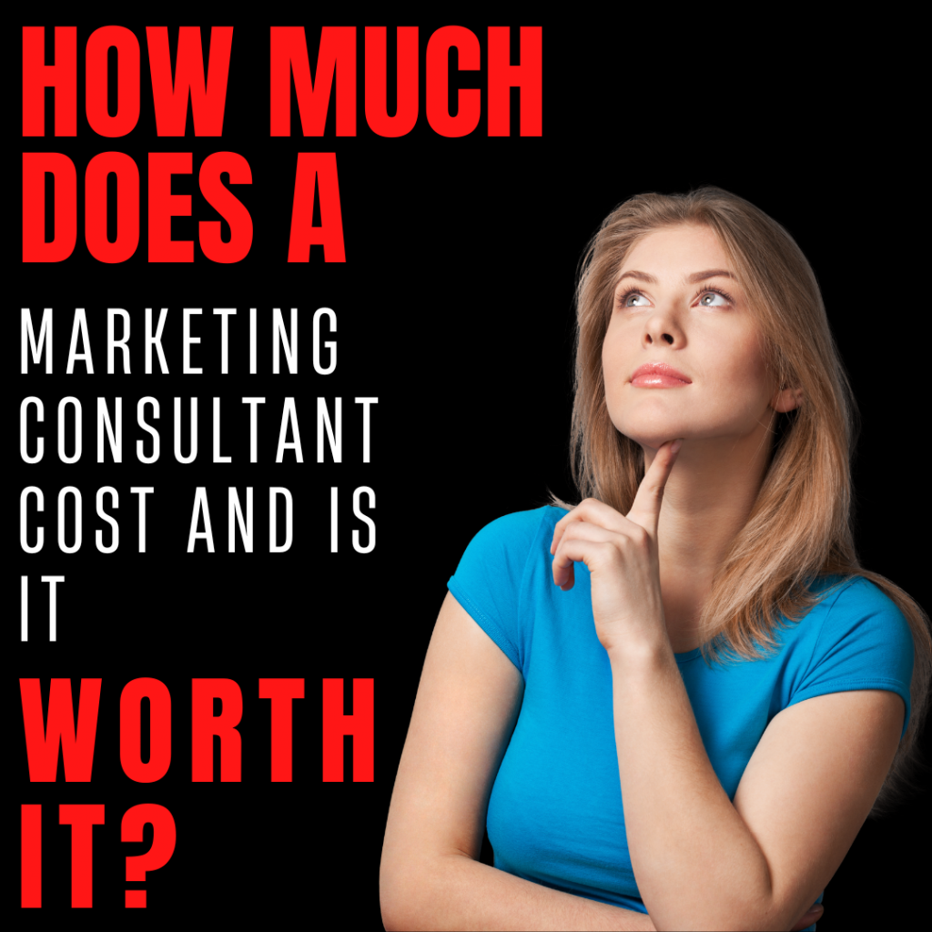 How Much Does A Marketing Consultant Cost?